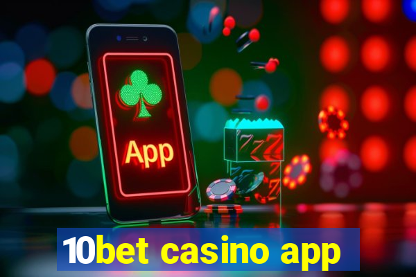 10bet casino app